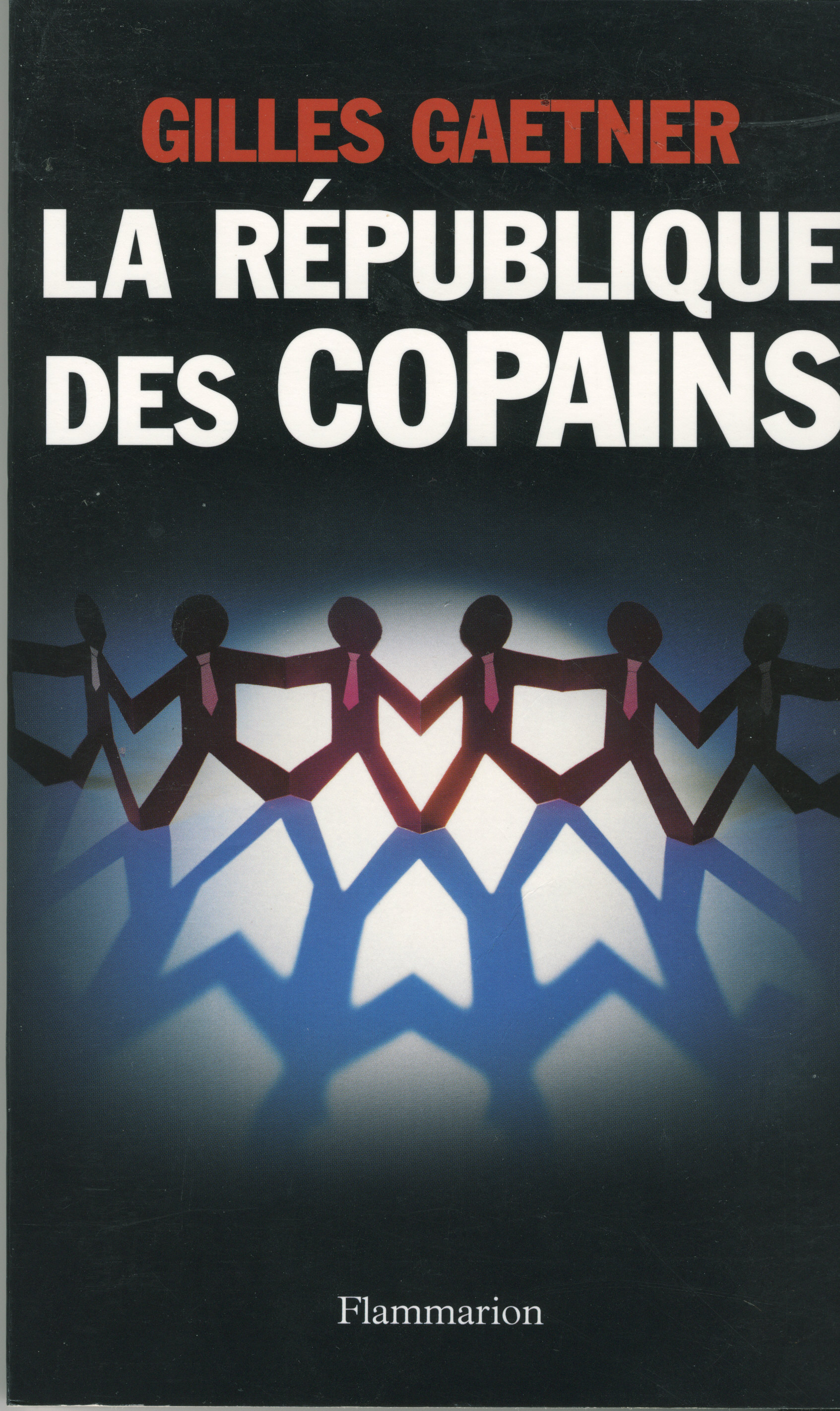 la republique des copains par gilles gaetner