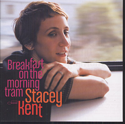 stacey kent: breakfast on the morning tram