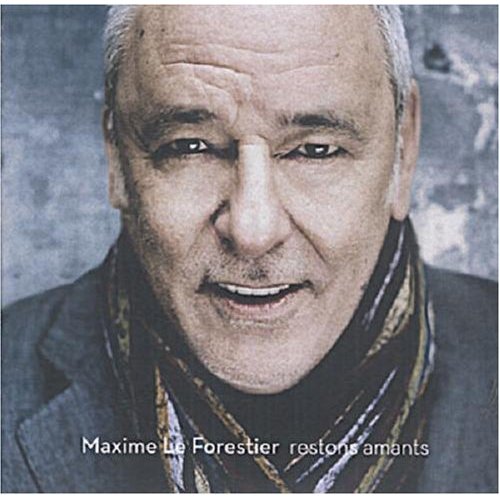 maxime le forestier restons amants