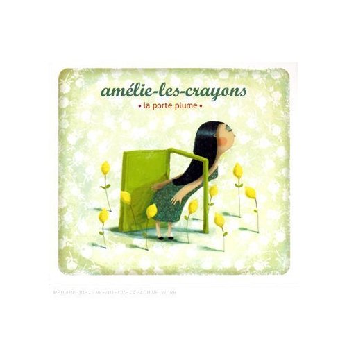amelie les crayons la porte plume